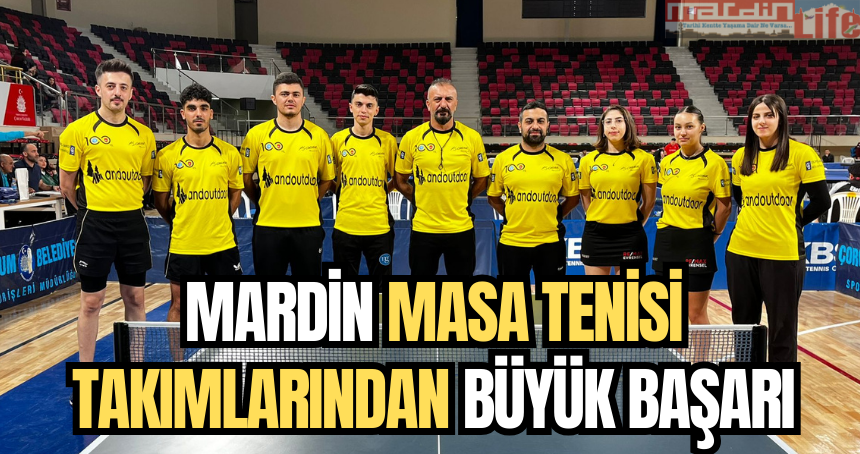Mardin masa tenisi takımlarından büyük başarı